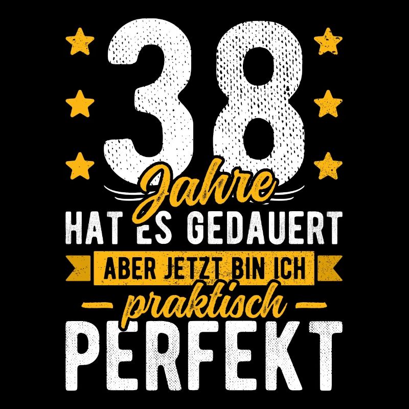 38 Geburtstag Mann 38er 38ter Ich bin 38 Jahre alt