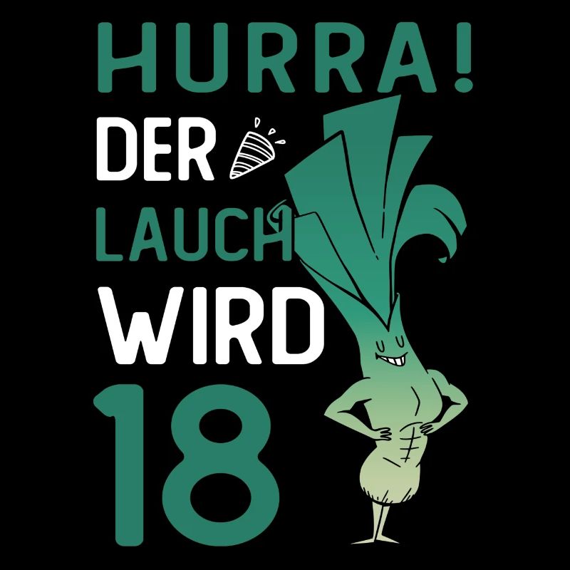 Hurra der Lauch wird 18