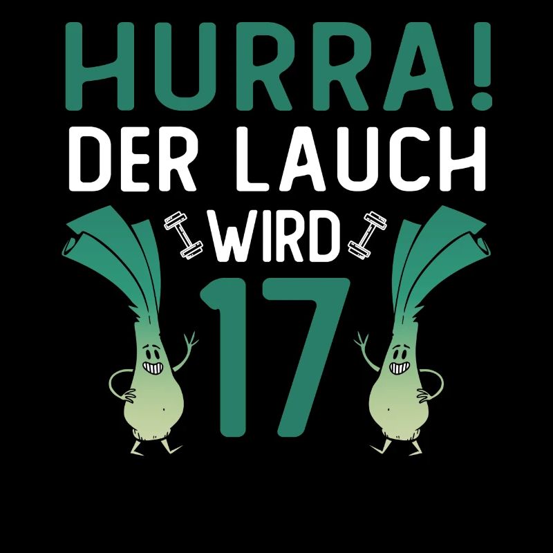 Hurra der Lauch wird 17