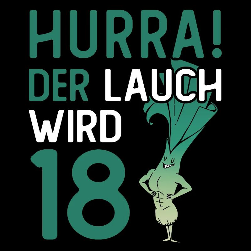 Hurra der Lauch wird 18