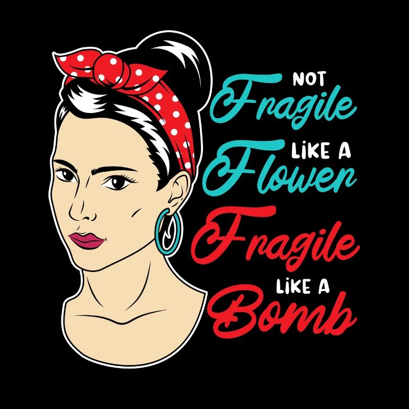 Pas fragile comme une fleur / féministe