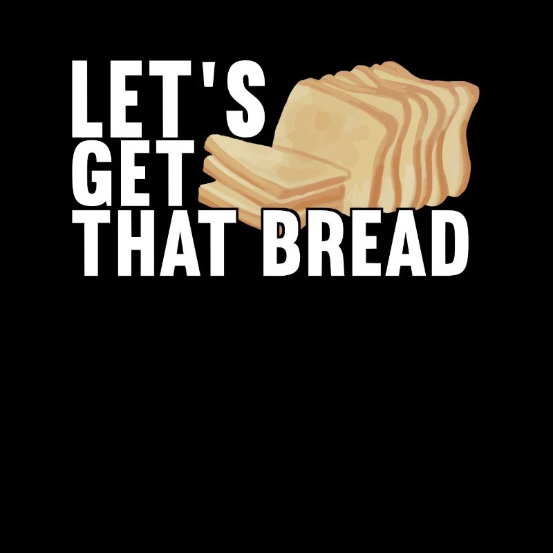Get that Bread