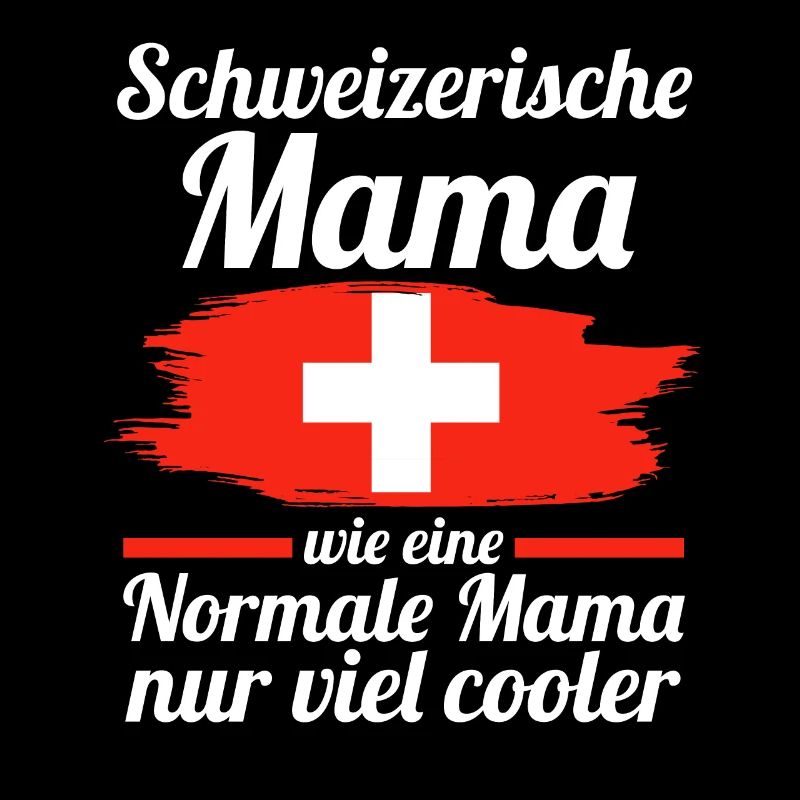 Schweizerin Schweizer Mama Schweiz Mutter