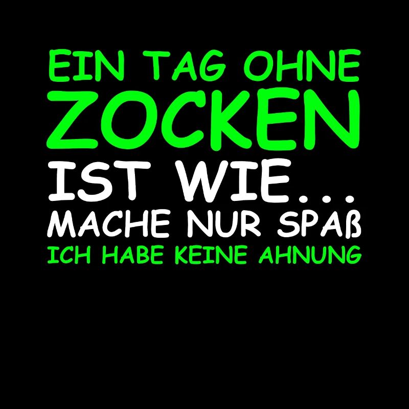 Ein Tag Ohne Zocken Lustiger Spruch