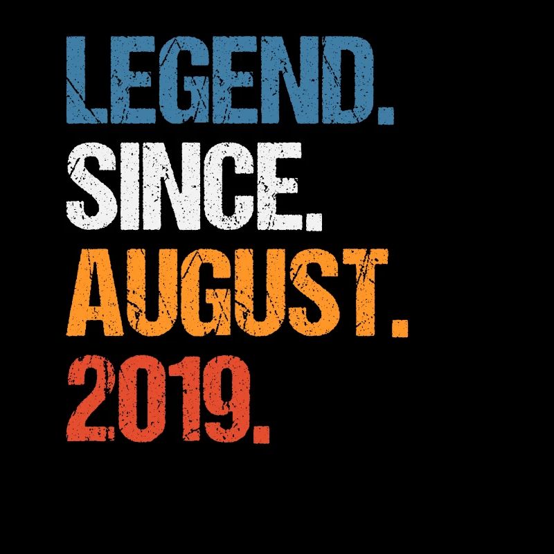 Legend Since August 2019 Geburtstag