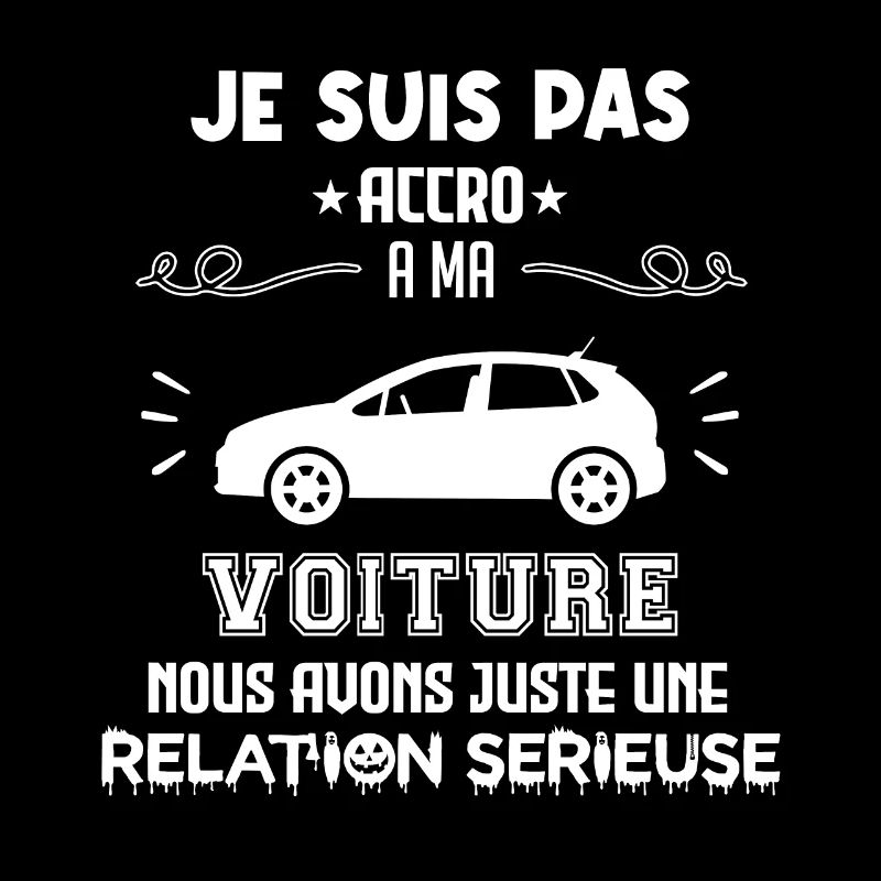 Pas accro à ma voiture - relation sérieuse cadeau