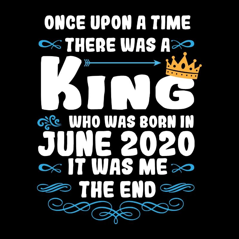 Es war einmal ein König. Juni 2020 Geburtstag