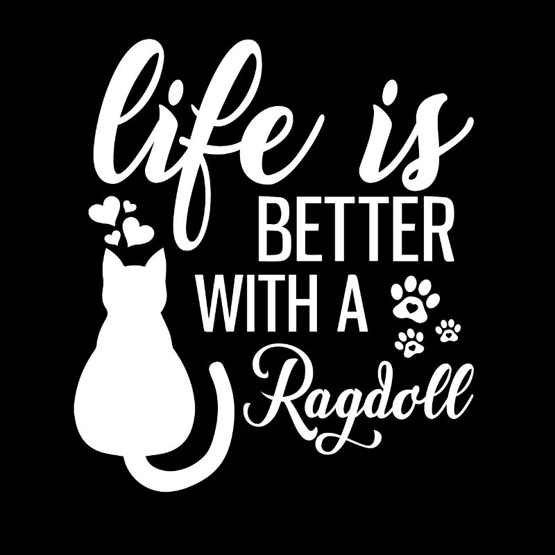 Ragdoll Besitzer, Geschenk, Das Leben ist besser mit einer Ragdoll