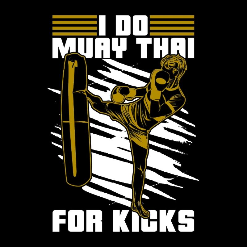 Muay Thai I Do Muay Thai For Kicks Fighter Fight