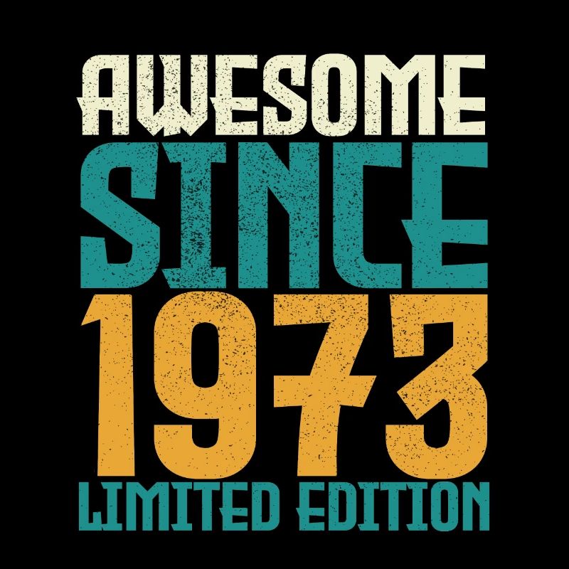 Awesome Since 1973 limited edition.