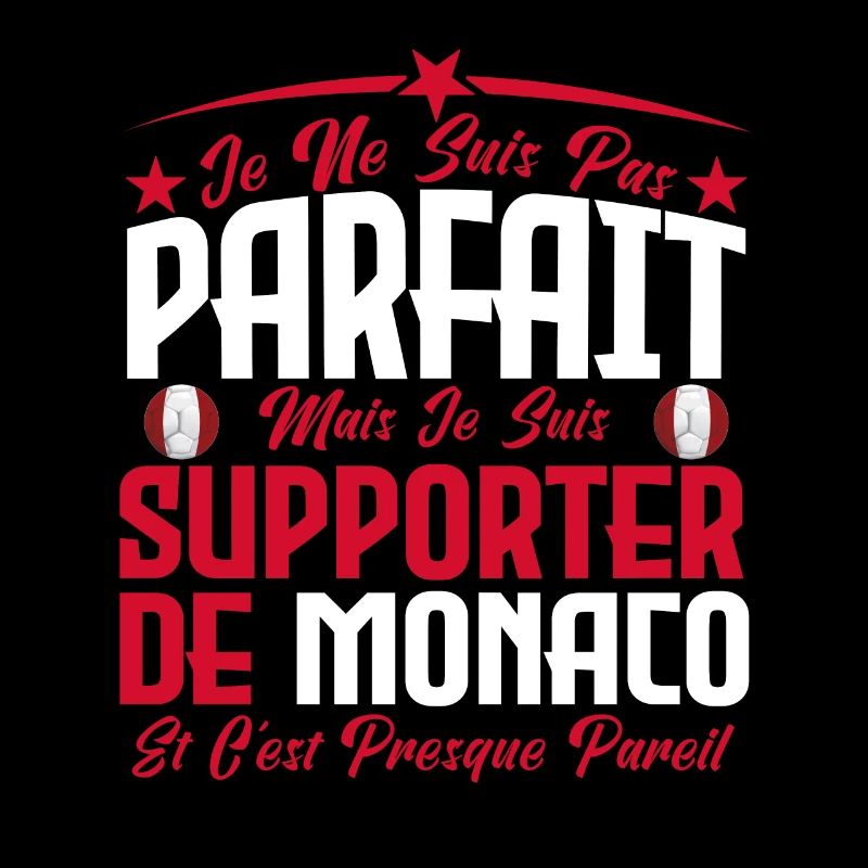 je ne suis pas parfait, supporteur de Monaco .