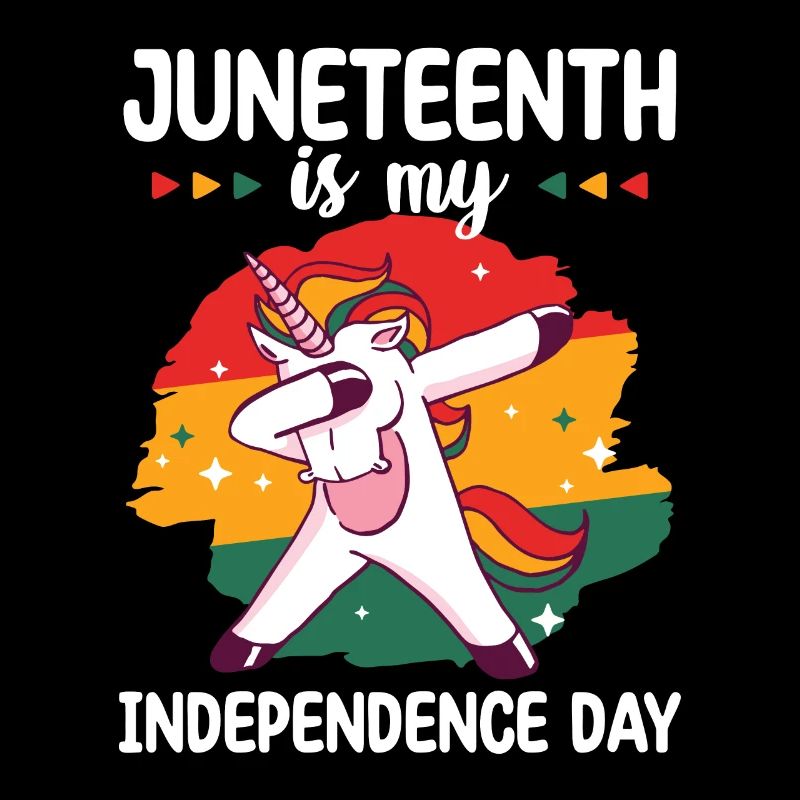 Juneteenth is my independence day unicorn