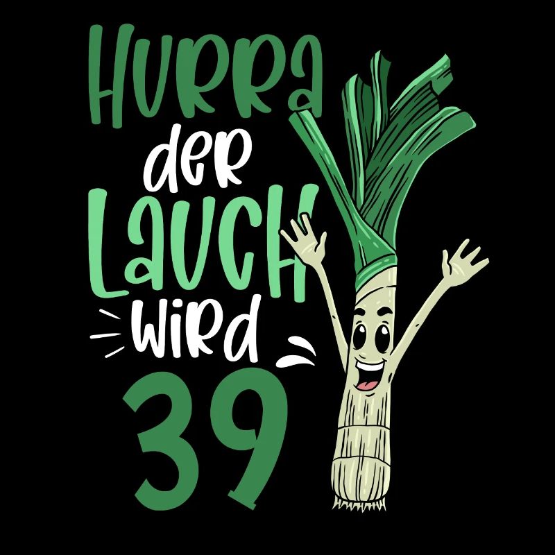 Hurra der Lauch wird 39