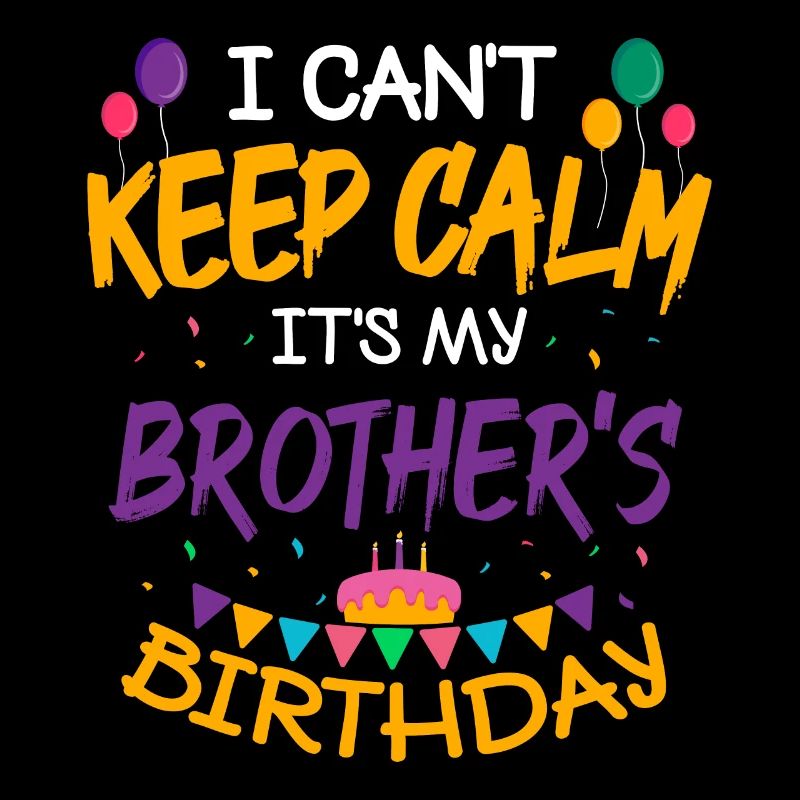 Es Ist Der Geburtstag Meines Bruders