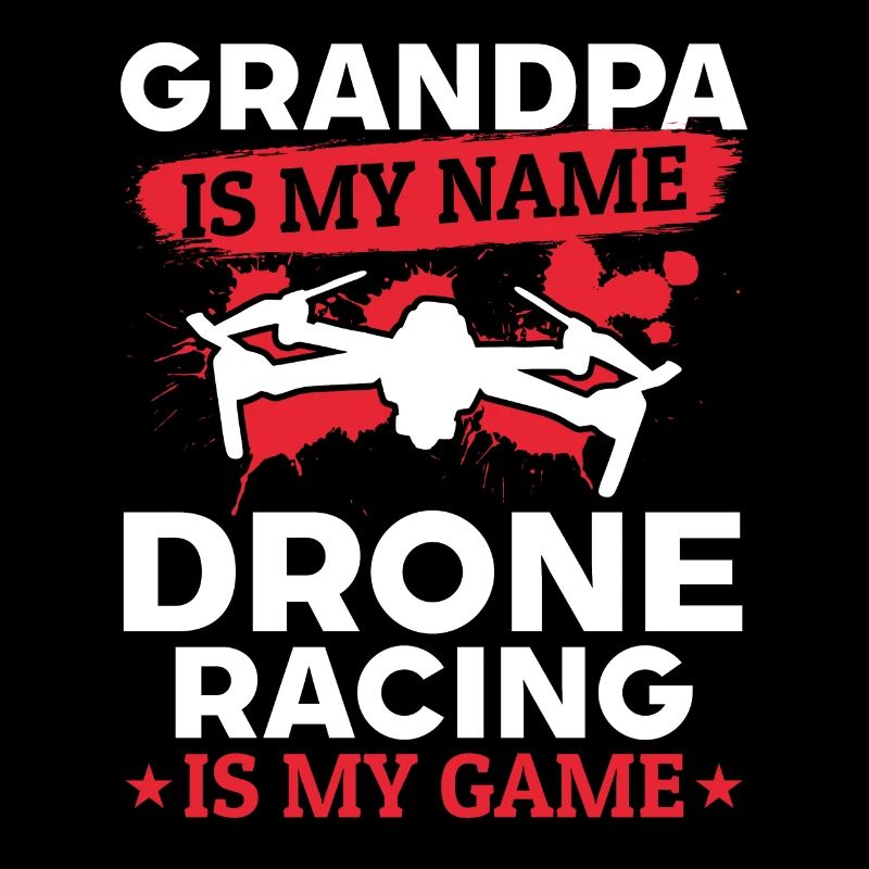 Grand-père est mon nom Drone Racing est mon jeu