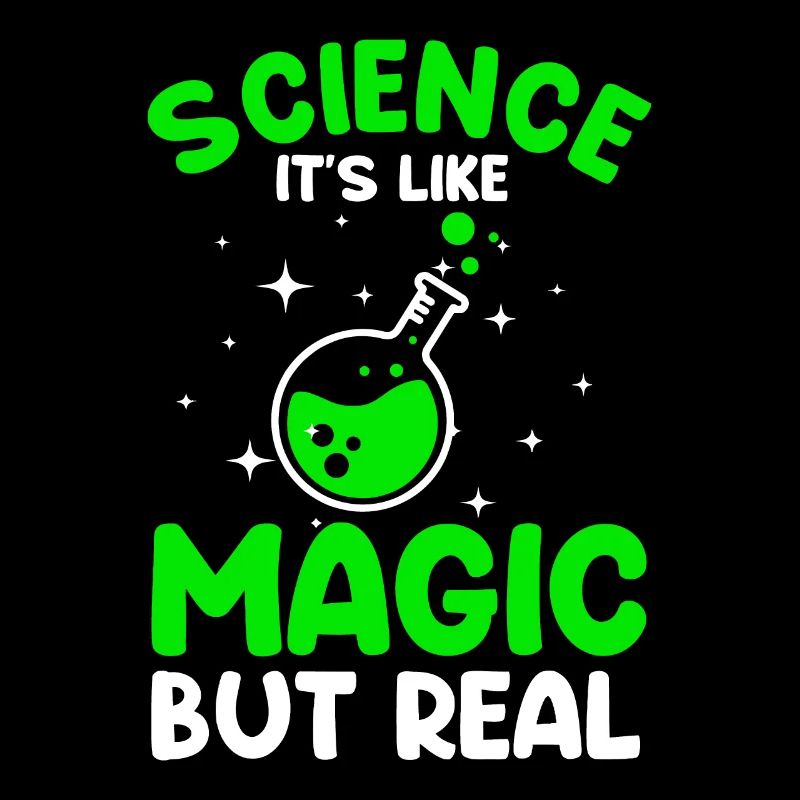 Cool Science For Men Women Science Is Real Magic