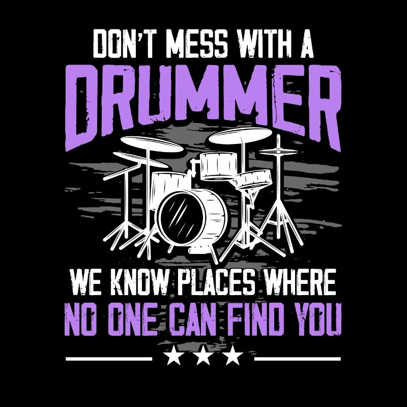Don't Mess With A Drummer - Drum Player Drummer
