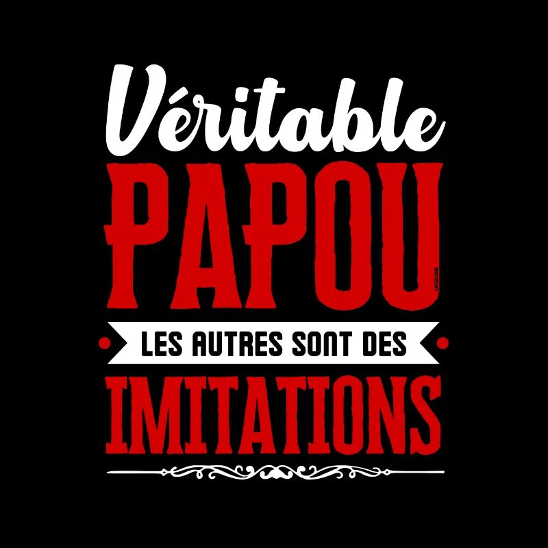 Véritable Papou les autres sont des imitations !