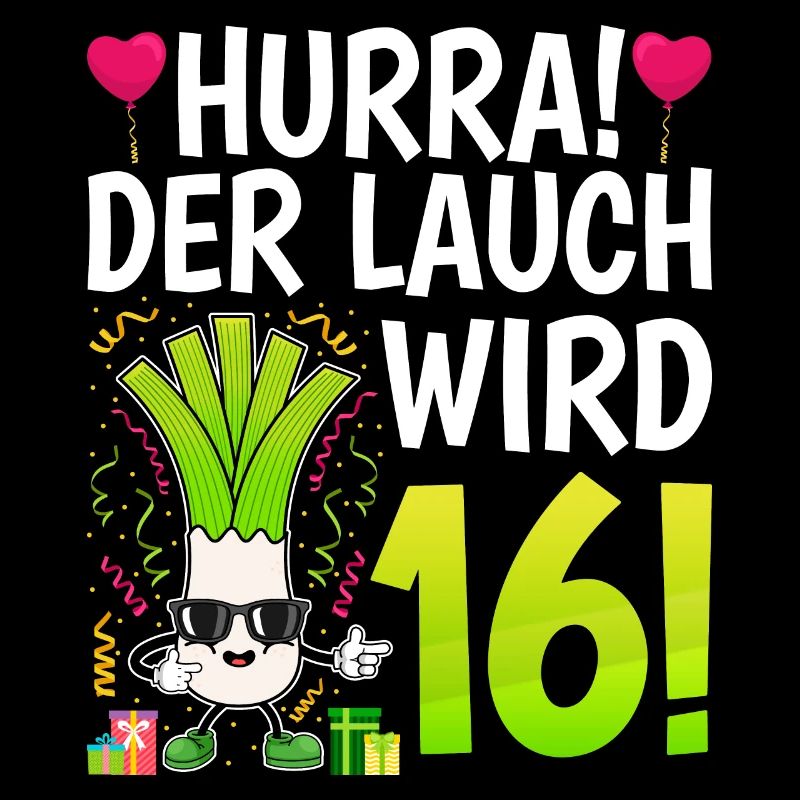 Hurra der Lauch wird 16