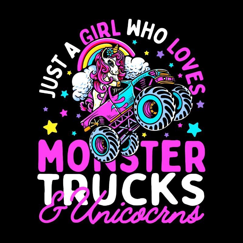 Nur ein Mädchen, das Monstertrucks und Einhörner liebt
