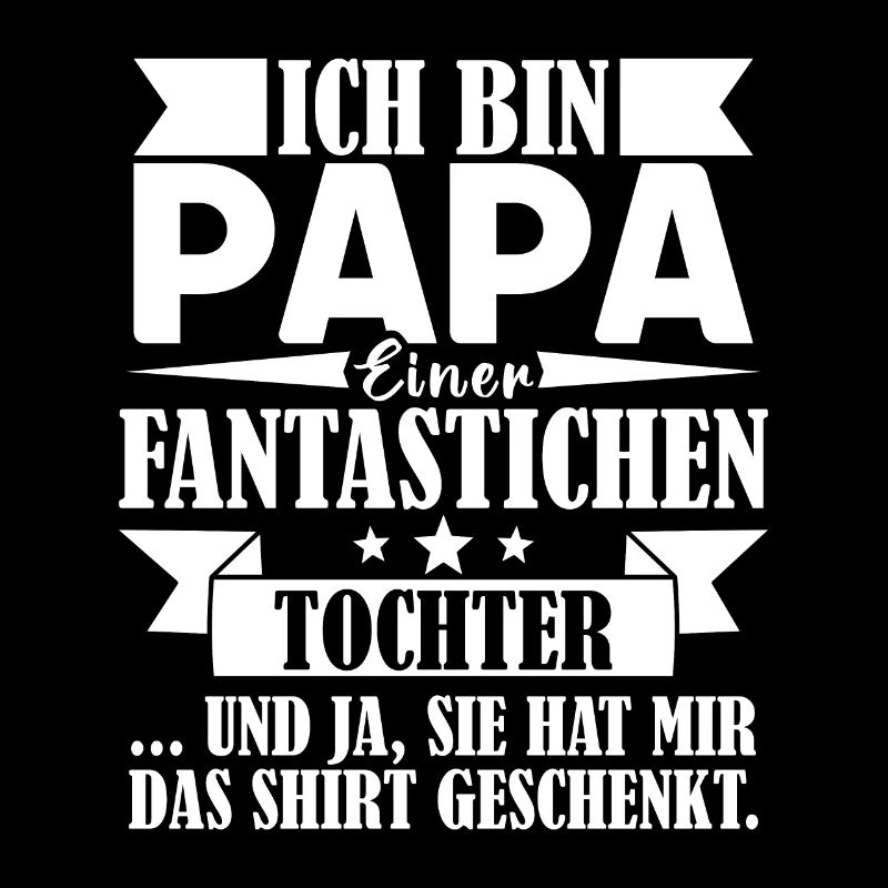 Ich bin Papa einer fantastischen Tochter Vater
