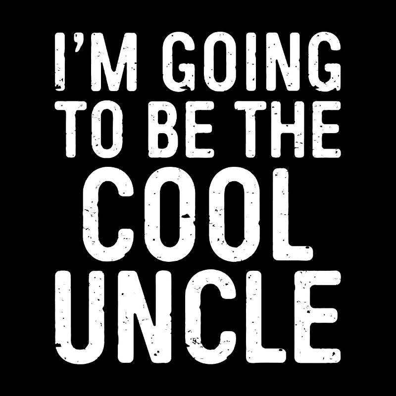 Herren Ich werde der coole Onkel sein