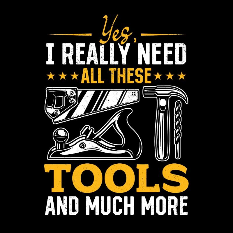 Yes, I Really Need All These Tools And Much More -