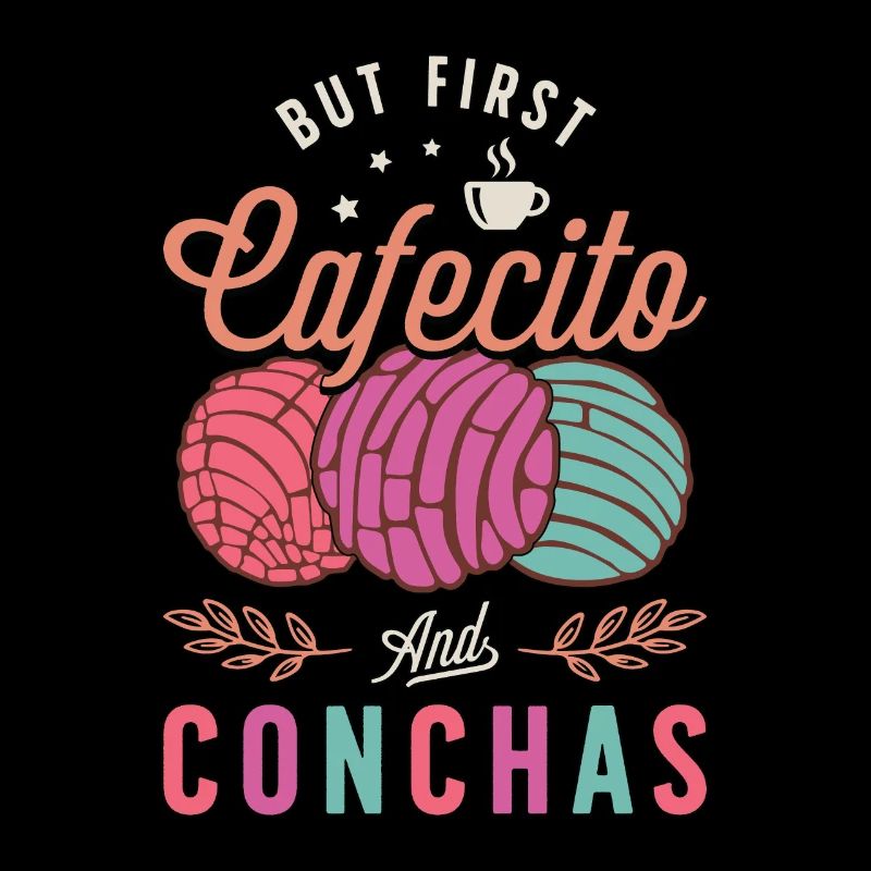 Conchas But First Cafecito & Conchas Mexican Food