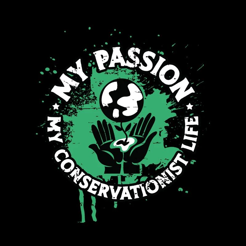 Conservationist My Passion My Environmentalist