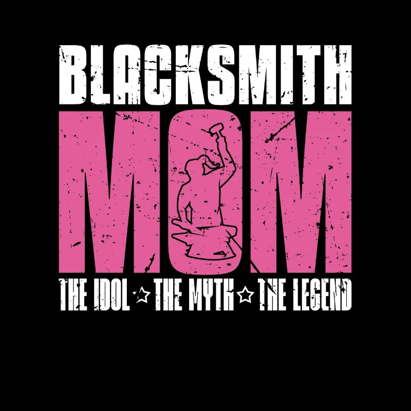 Blacksmith Mom The Idol The Myth The Ironworker