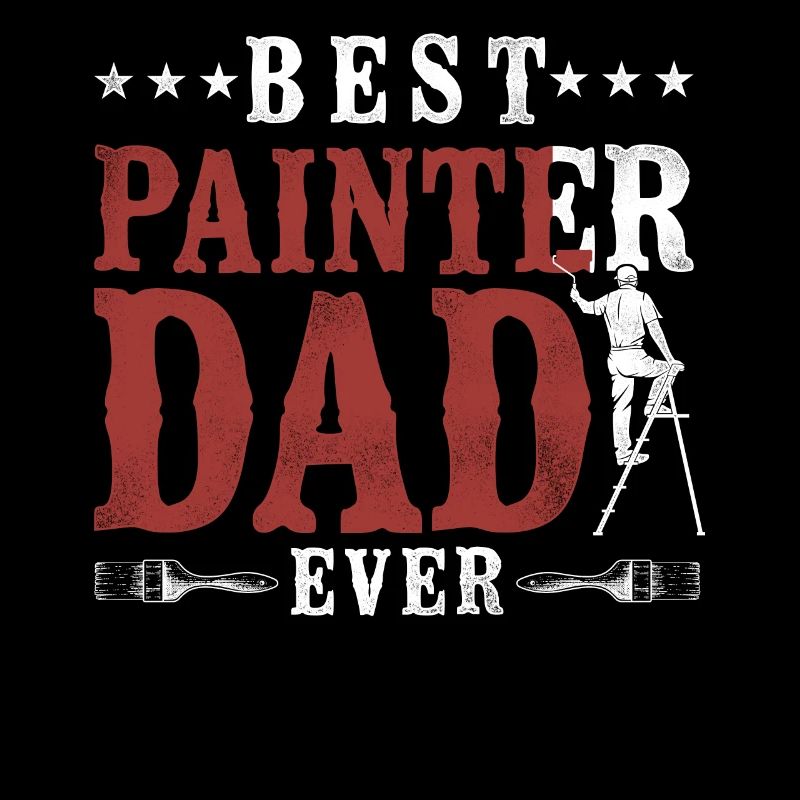 House Painter Decorator Dad Best