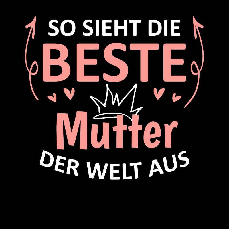 So Sieht Die Beste Mutter Der Welt Aus