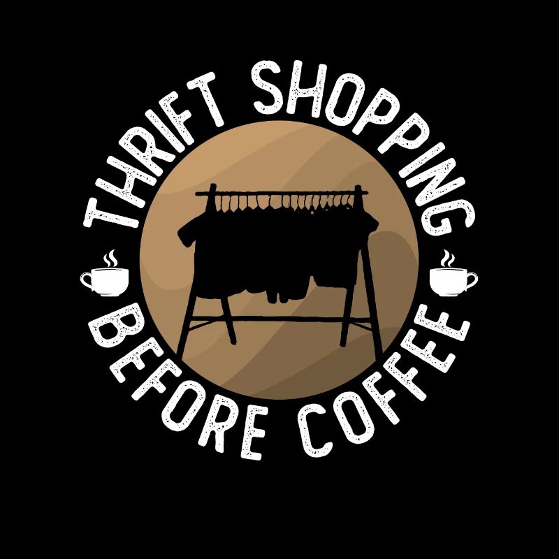 Thrift Shopping Before Thrift Store Coffee Lover