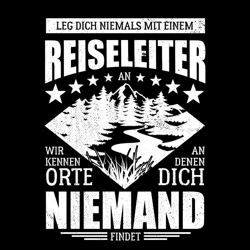 Leg dich nicht mit einem Reiseleiter an - Spruch