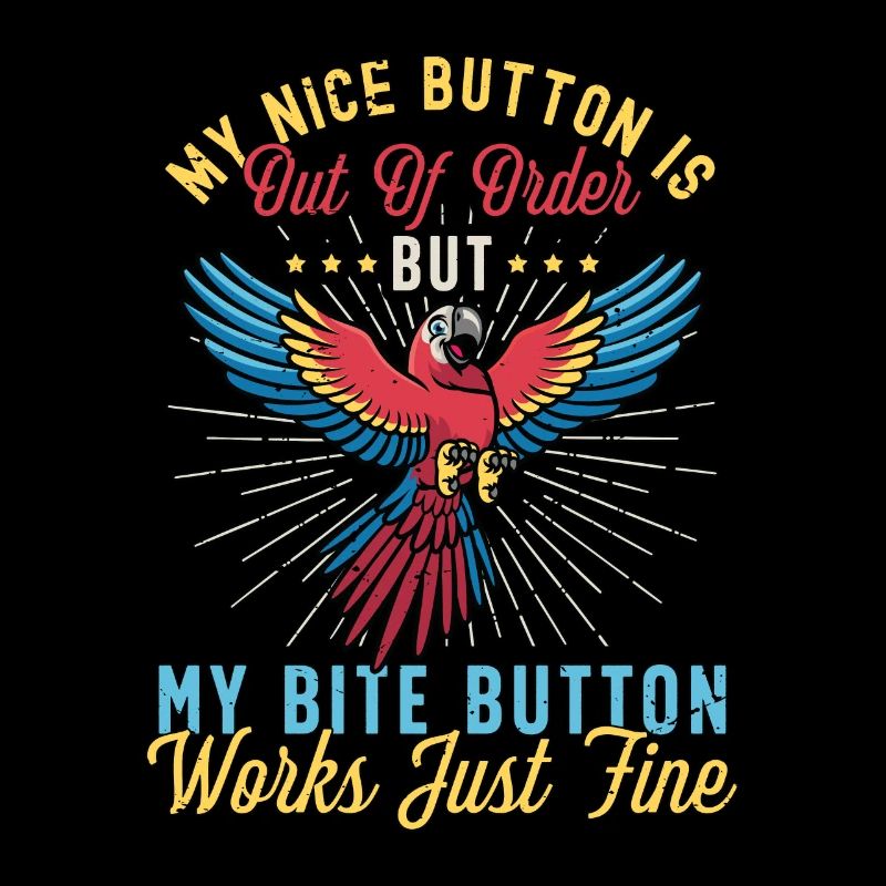 Macaw Bird My Nice Button Is Out Parrot Bird Lover
