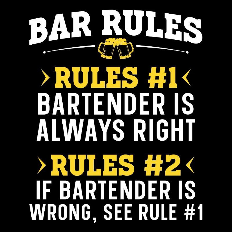 Bartender Mixologist Bar Rules