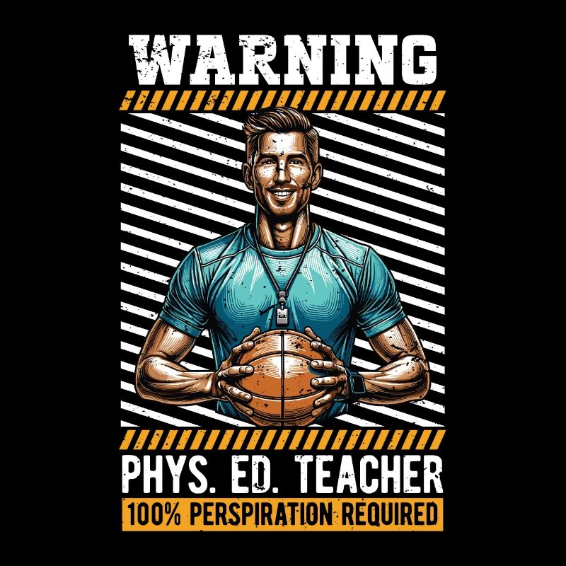 P.E Instructor Warning Phys. Ed. Teacher Athletes