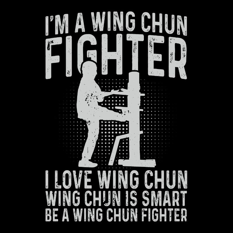 Je suis un combattant de Wing Chun. J’adore le Wing Chun