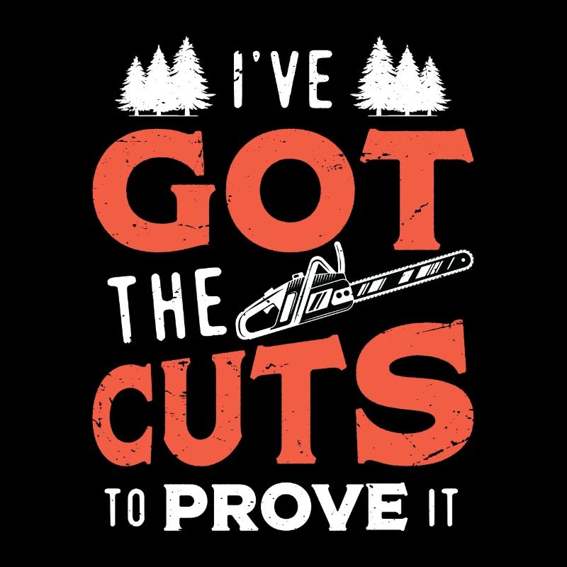 Tree Surgeon I've Got The Cuts Arboriculturist