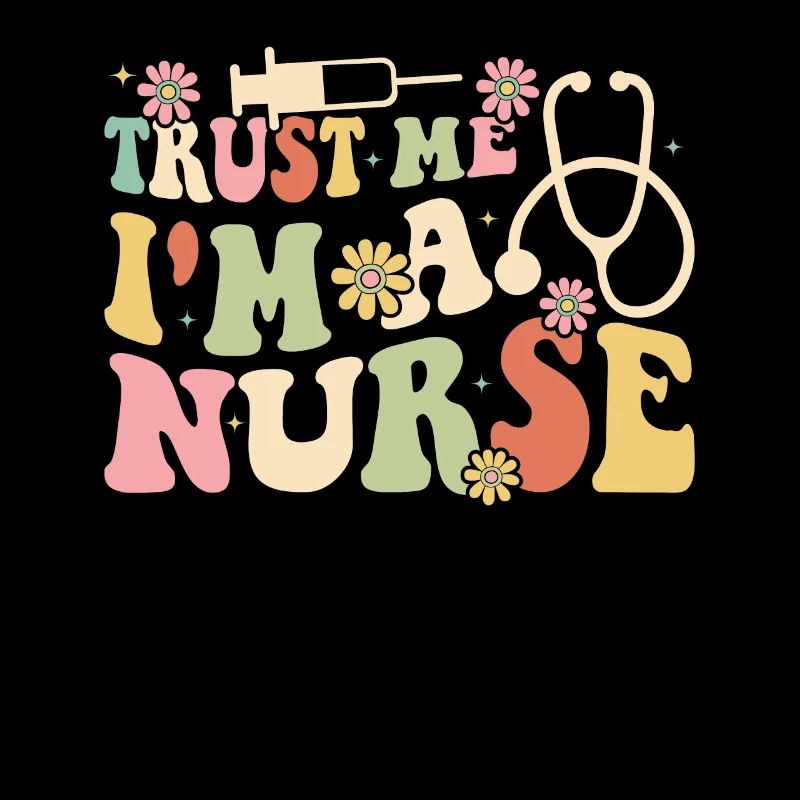 Nursing Students Funny Nurse Quotes - Trust me I'm