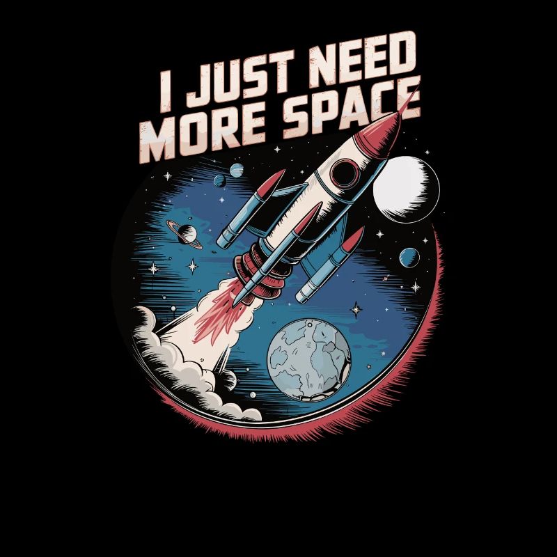 I Just Need More Space – Rocket