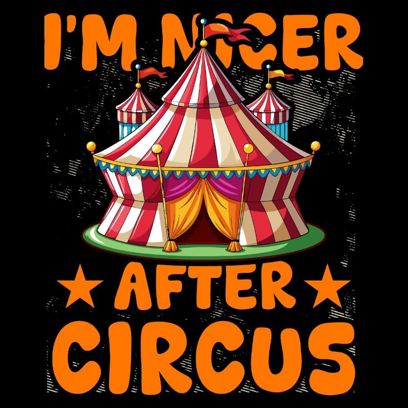 I'm nicer after Circus