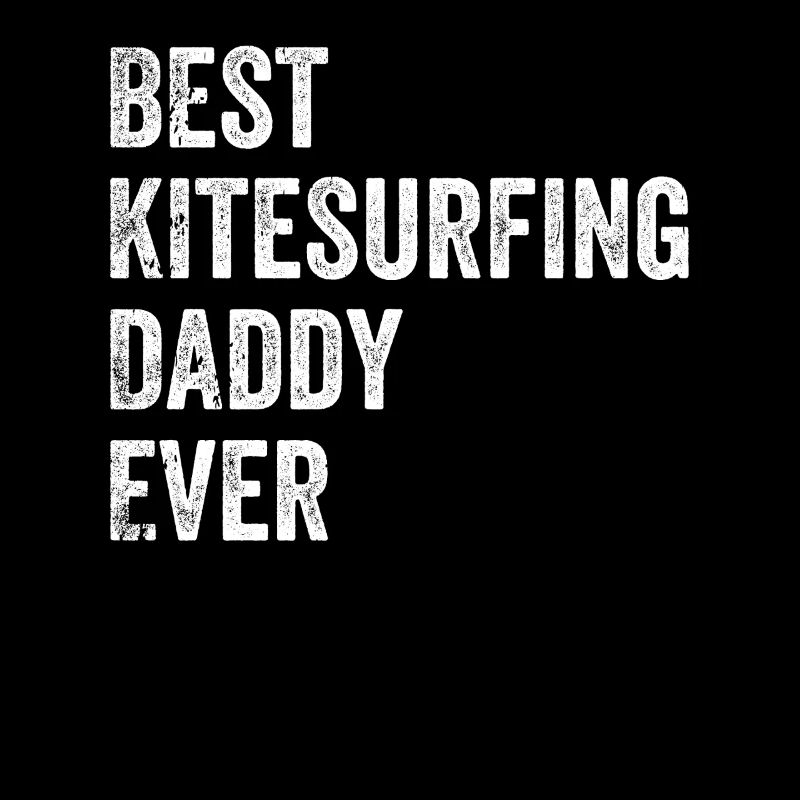 Best Kitesurfing Daddy Ever - Kiteboarding Daddy