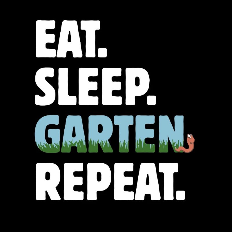 Eat Sleep Garten Repeat - Gärtner Geschenk
