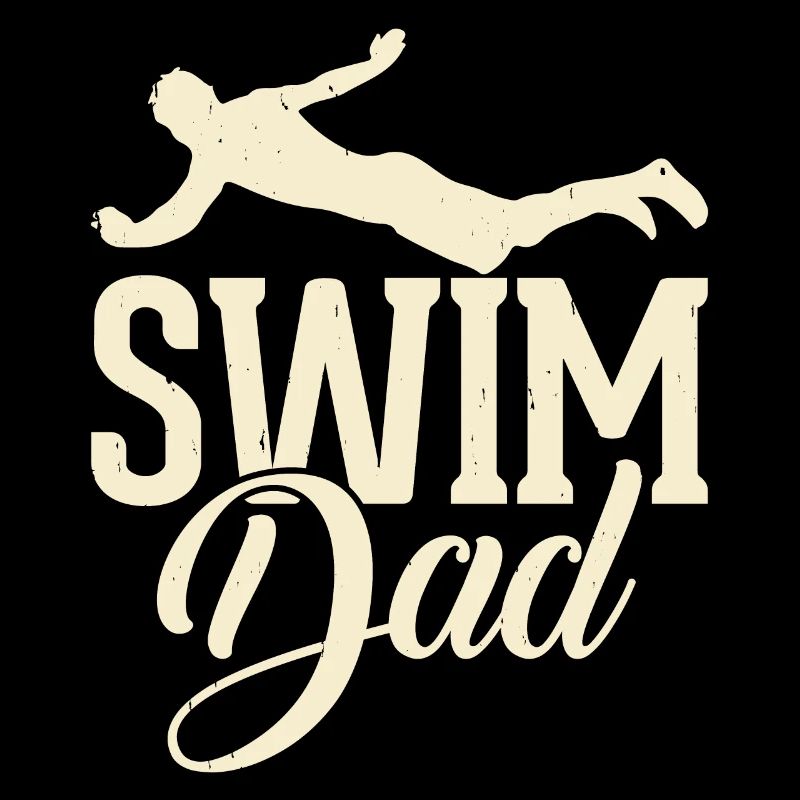 Swimming Swimmer Dad Dad Dad