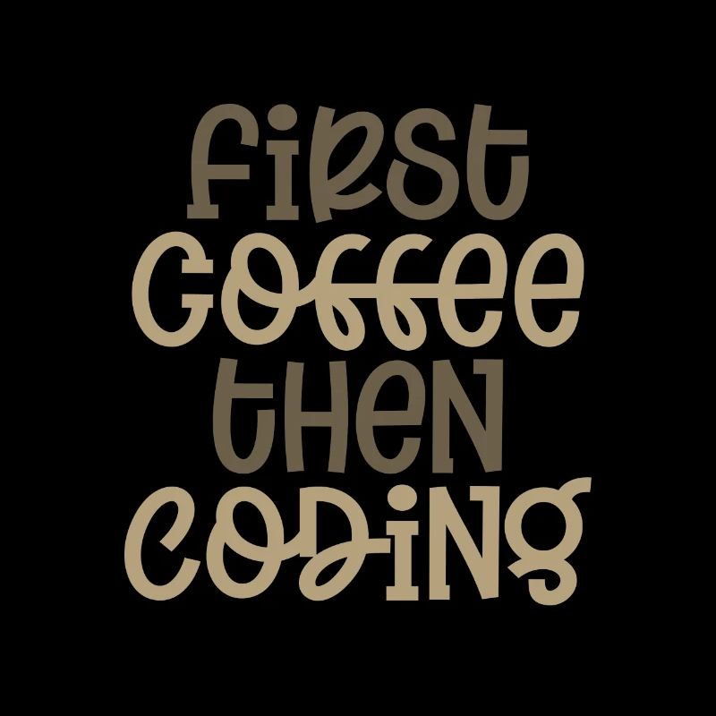 Coder Geschenk zuerst Kaffee dann Codierung Geschenkideen