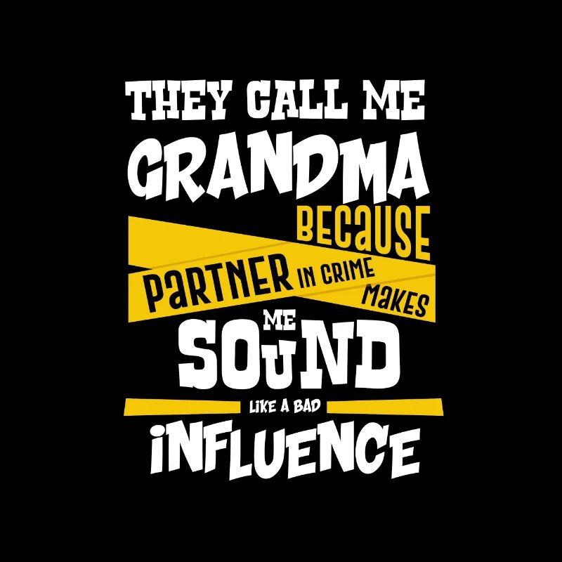 Oma Geschenk Partner in Crime Schlechter Einfluss