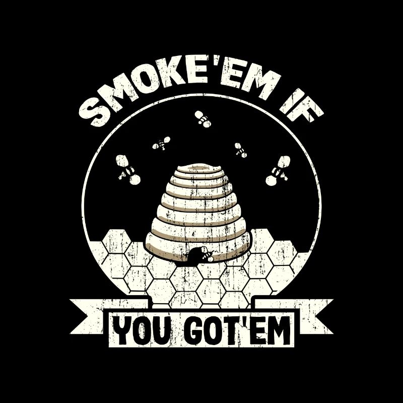 Imker Geschenk Smoke 'em Wenn Sie Behive haben