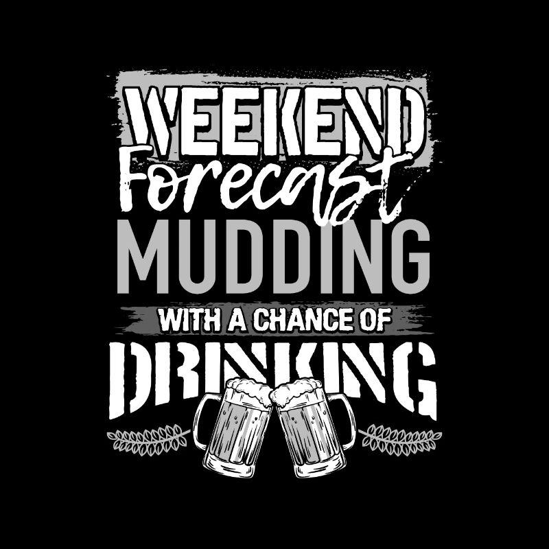 Mudding Geschenk Wochenende Vorhersage Mudding und