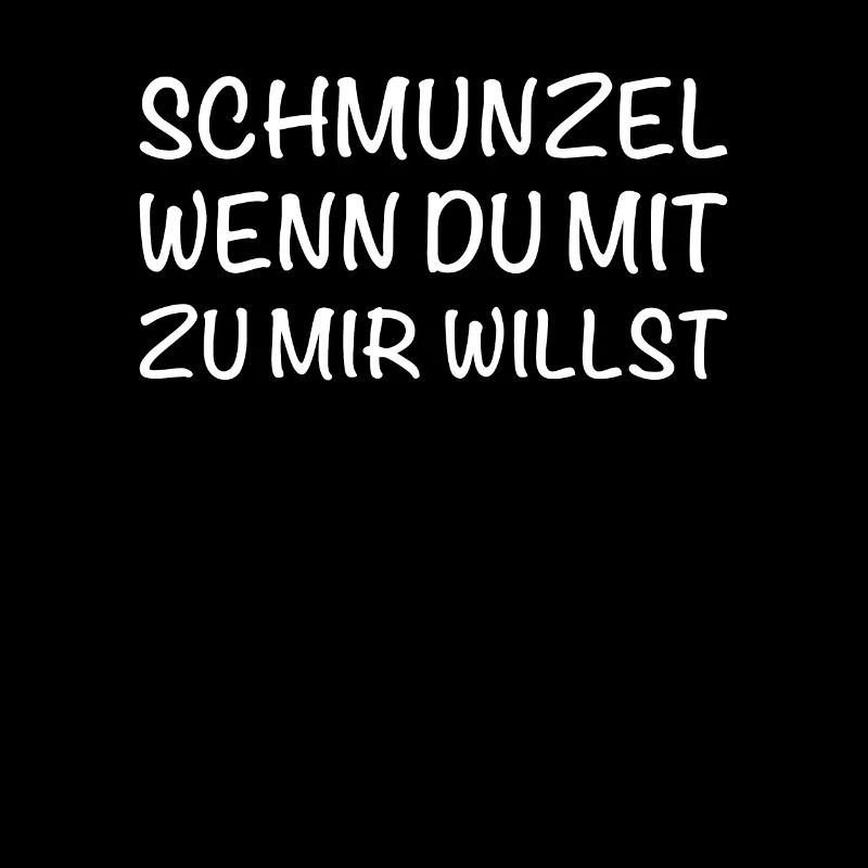 Schmunzel Wenn Du Mit Zu Mir Willst -